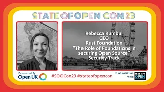 The Role of Foundations in securing Open Source | Rebecca Rumbul | SOOCon23 Security