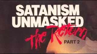 Satanism Unmasked : The Return : Part 2 [1990] [VHS RIP]