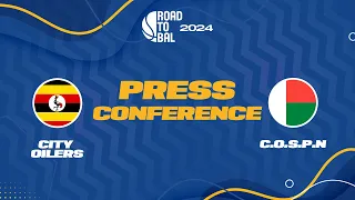 City Oilers v C.O.S.P.N - Press Conference | Africa Champions Clubs ROAD TO B.A.L. 2024