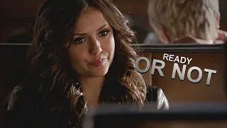 Katherine Pierce || Ready Or Not