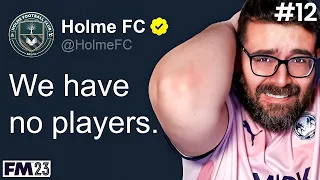 SEASON 3 STARTS HERE! | Part 12 | Holiday Holme FM23 | Football Manager 2023