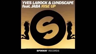 Yves Larock & LVNDSCAPE feat.Jaba - Rise Up 2k16