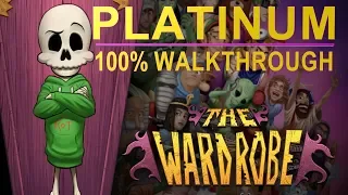 The Wardrobe 100% Full Platinum Walkthrough | Trophy & Achievement Guide