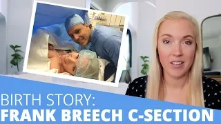 C-Section Birth Story - Frank Breech Baby