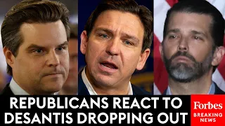 BREAKING NEWS: Trump Jr., Matt Gaetz, And More Republicans React To DeSantis Ending 2024 Campaign