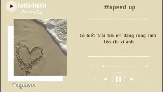 Thichthich - Phuong Ly ( speed up )