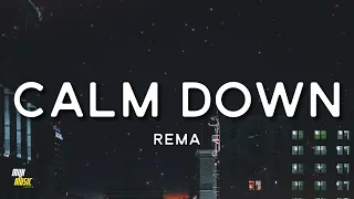 Calm Down - Rema (lyrics)