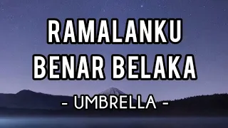 Ramalanku Benar Belaka - Umbrella (Lirik)