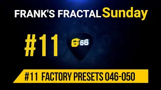 Franks Fractal Sunday #11 | Factory Presets # 046-050 | Frank Steffen Mueller