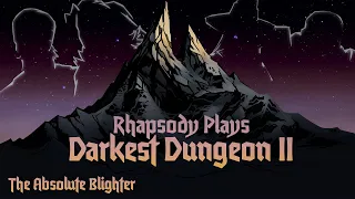 A More Promisinger Start | Rhapsody Plays Darkest Dungeon II #52