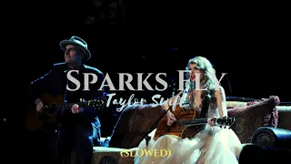 (slowed) Sparks Fly • Taylor Swift