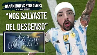 Goles en contexto - Bananirou vs Streamers (2022) (reacción)