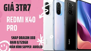 Xiaomi Redmi K40 Pro Ram 8/128Gb chip Snap 888 giá 3tr7 chip mạnh giá tốt nhất trong tầm giá