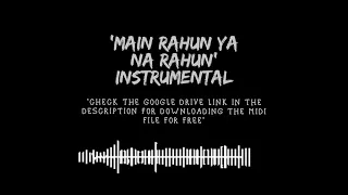 Main Rahun Ya Na Rahun ||  Instrumental || With MIDI file download link