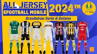 ALL JERSEY EFOOTBALL 2024™ MOBILE | BRASILEIRAO SERIE B BETANO | LIGA BRAZIL SERIE B