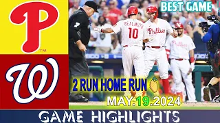 Washington Nationals Vs. Philadelphia Phillies (05/19/24) GAME HIGHLIGHTS | MLB Season 2024