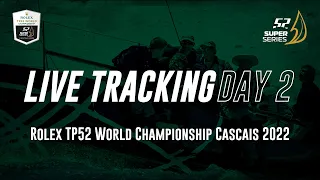 Day 2 LIVE TRACKING - Rolex TP52 World Championship CASCAIS 2022