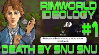 DEATH BY SNU SNU - Rimworld Ideology #1