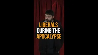 Liberals During The Apocalypse #standup #jokes #haha