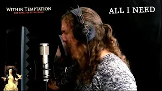 All I Need - (Male Vocal Cover) - Within Temptation