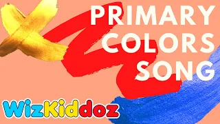 Primary Colors Song | Primary Colors For Kids | Dance Nursery Rhymes Sing Along Songs for Preschool