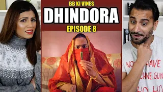 DHINDORA | EP 08: Samay Ka Pahiya | BB Ki Vines | Season Finale | REACTION!!