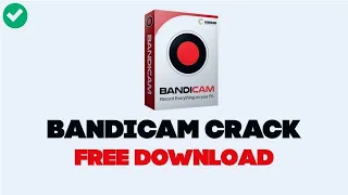 Bandicam Crack 6.2.3.2078 Full Version Download 2023 [Latest]