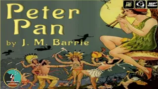 Peter Pan by J. M. Barrie - FULL AudioBook 🎧📖 | Action & Adventure