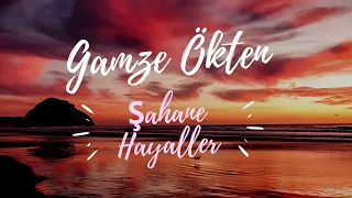 Gamze Ökten - Şahane Hayaller (Film Müziği)