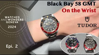 On the wrist_Tudor Black Bay 58 GMT and BB 41 mm, Compare Rolex GMT 16710 | Watches and Wonders 2024