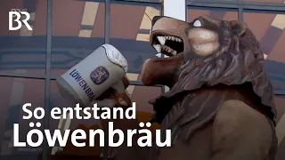 Bewegte Zeiten: Die Löwenbräu-Geschichte | Oktoberfest | Schwaben & Altbayern | BR