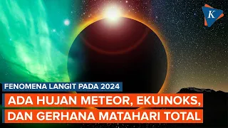 10 Fenomena Langit Paling Menakjubkan Tahun 2024, Apa Saja?