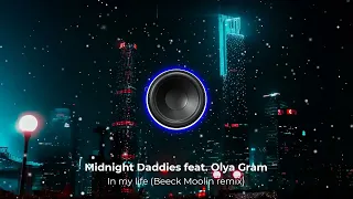 Midnight Daddies feat  Olya Gram - In my life(Beeck Moolin remix).New 2023. Супер ремикс.