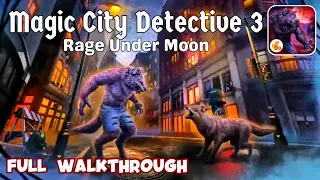 Magic City Detective 3 Rage Under Moon Full Walkthrough