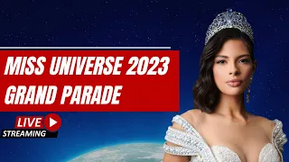 MISS UNIVERSE 2023 PARADE LIVE