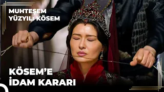 Nasıl Kösem Oldum?"Kösem Sultan ve İbrahim'e İdam Fermanı Verildi | Muhteşem Yüzyıl: Kösem