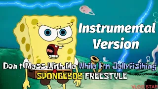 YourBoySponge Don’t Mess With Me While I’m JellyFishing Instrumental￼