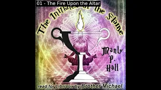 The Initiates of the Flame by Manly P. Hall read by Brother Michael | Full Audio Book