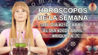 Horoscopos de la Semana del dia #21deAbril al dia #26deAbril #MhoniVidente