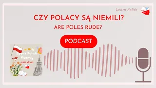 Are Poles rude? | Polish Podcast #42