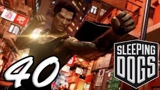 Sleeping Dogs Part 40 [HD] Walkthrough Playthrough Gameplay Xbox360/PS3/PC