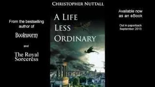 A Life Less Ordinary by Christopher Nuttall