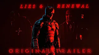 The Batman (2022) "Lies & Renewal" I Original Trailer I The Crow (2024) Style