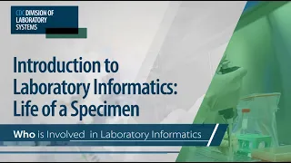 Who is Involved in Laboratory Informatics?