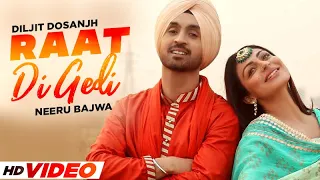 Raat Di Gedi (HD Video) | Diljit Dosanjh | Neeru Bajwa | Jatinder Shah | Latest Punjabi Songs 2021