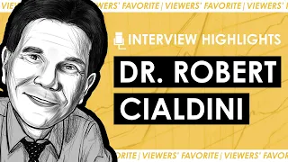 How to Get People to Say Yes: The Science of Persuasion w/ Dr. Robert Cialdini