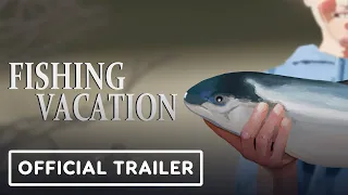 Fishing Vacation - Official Nintendo Switch Launch Trailer
