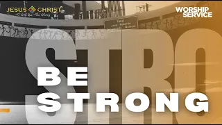 Be Strong - Worship Service (October 2, 2022)