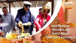Ayhan Sicimoğlu ile Gastronomi Maceraları | Sakız Adası Emporios Koyu'nda