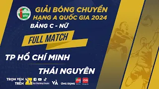 Full Match | TP Hồ Chí Minh vs Thái Nguyên | Bảng C - Nữ giải bóng chuyền hạng A quốc gia 2024